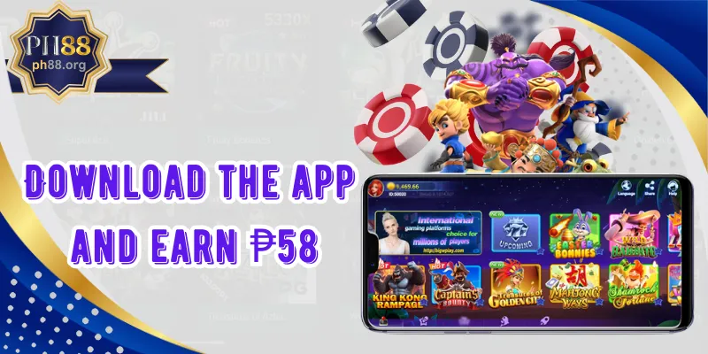 Download the app and earn ₱58